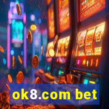 ok8.com bet